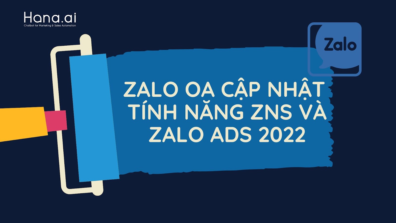 ZALO OA CẬP NHẬT TÍNH NĂNG ZNS VÀ ZALO ADS 2022