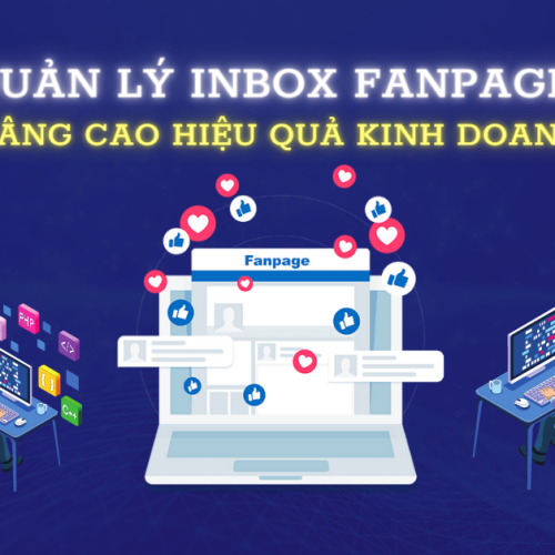 QUẢN LÝ INBOX FANPAGE – NÂNG CAO HIỆU QUẢ  KINH DOANH MỚI NHẤT 2022